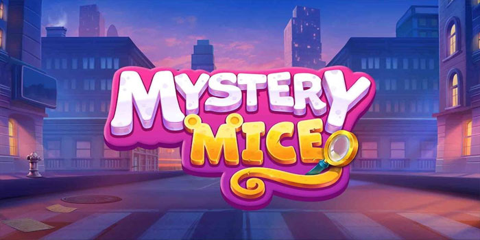 Maksimalkan Peluang Jackpot di Slot Mystery Mice
