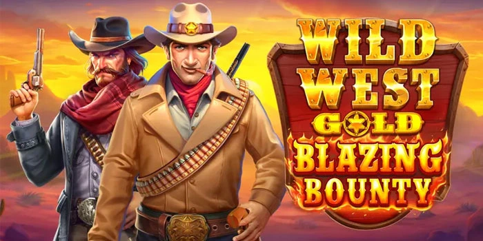 Trik-Maxwin-di-Slot-Wild-West-Gold-Blazing-Bounty