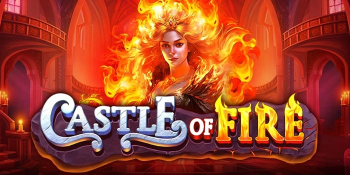 Castle Of Fire: Bocoran Teknik Mudah Maxwin
