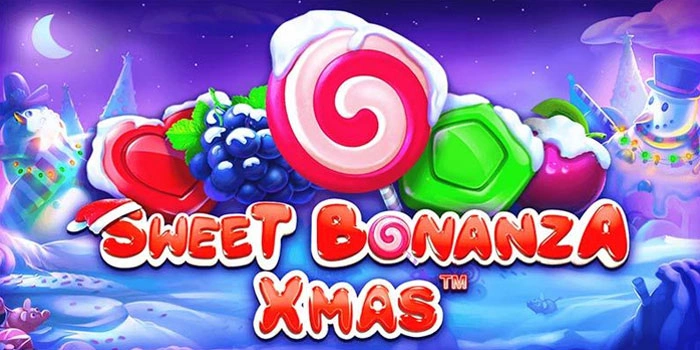 Tips Ampuh Slot Sweet Bonanza Xmas Agar Menang Maksimal